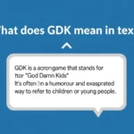 what does gdk mean in text