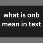what is onb mean in text