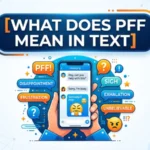 what does pff mean in text